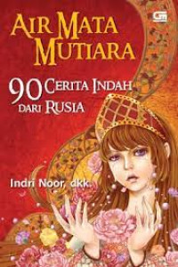 Air Mata Mutiara : 90 Cerita Indah dari Rusia