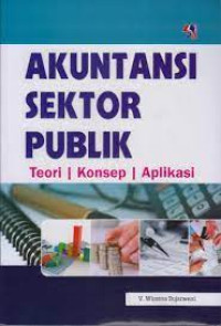 Akuntansi Sektor Publik : Teori Konsep Aplikasi