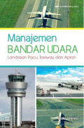 Manajemen Bandar Udara : Landasan Pacu, Taxiway, dan Apron