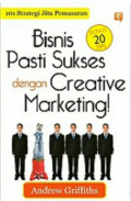 101 Strategi Jitu Pemasaran Bisnis Pasti Sukses dengan Creative Marketing!