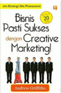 101 Strategi Jitu Pemasaran Bisnis Pasti Sukses dengan Creative Marketing!