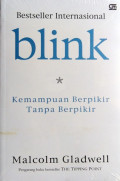 Blink : Kemampuan Berpikir Tanpa Berpikir