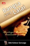 Bangsa yang Lalai : Membangun Pendidikan Berkarakter Ignatian