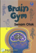 Brain Gym (Senam Otak) : Gerakan Sederhana untuk Belajar dengan Keseluruhan Otak