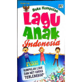 Buku Kumpulan Lagu Anak Indonesia : Untuk Pelajar & Umum Kumpulan Lirik dan Not Angka Terlengkap