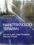 Nanoteknologi Terapan : Konversi dari Hasil Penelitian Menjadi Produk