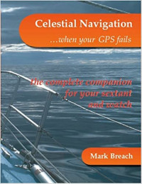 Celestial Navigation : ...When Your GPS Fails