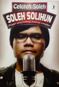 Celoteh Soleh Soleh Solihun : Blogger yang (Kadang) Stand Up Comedian