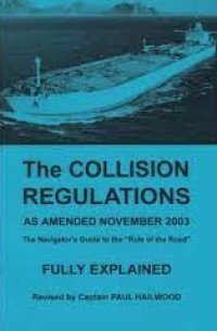 The Collision Regulations As Amanded 2003 : The Navigator's guide to the 