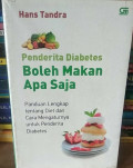 Penderita Diabetes Boleh Makan Apa Saja : Panduan Lengkap Tentang Diet dan Cara Mengaturnya Untuk Penderita Diabetes