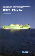 International code for the construction and equipment of ships carrying liquefied gases in bulk : IGC Code 1993 Edition