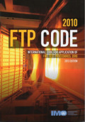 FTP Code : International Code for Application of Fire Test Procedures, 2010 2012 Edition