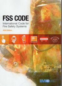 FSS Code : International Code for Fire Safety Systems 2015 Edition