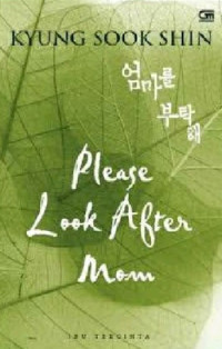 Please Look After Mom : Ibu Tercinta