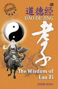 Dao De Jing : The Wisdom of Lao Zi