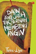 Daun yang Jatuh Tak Pernah Membenci Angin