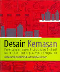 Desain Kemasan : Perencanaan Merek Produk yang Berhasil Mulai dari Konsep sampai Penjualan