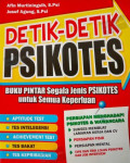 Detik-Detik Psikotes : Buku Pintar Segala Jenis Psikotes untuk Semua Keperluan