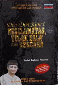 Doa-Doa Kunci Keselamatan Tolak Bala dan Bencana : Induk Kitab Penjagaan dan Perlindungan