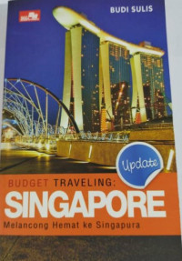 Budget Traveling Singapore Update