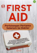 First Aid : Pertolongan Pertama Sebelum ke Dokter