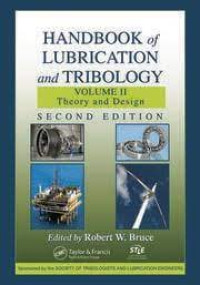 Handbook of Lubrication and Tribology Volume II : Theory and Design