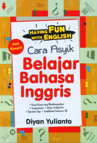 Having Fun With English : Cara Asyik Belajar Bahasa Inggris