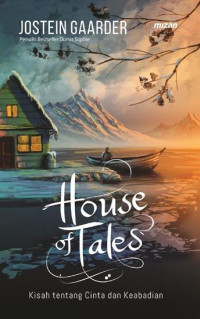 House of Tales : Kisah Tentang Cinta dan Keabadian