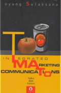 Integrated Marketing Communications : Teks dan Kasus