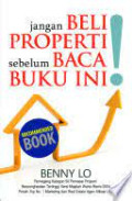 Jangan Beli Properti Sebelum Baca Buku Ini!