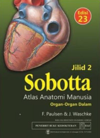 Sobotta : Atlas Anatomi Manusia Organ-Organ Dalam Edisi 23 Jilid 2