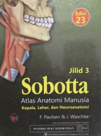 Sobotta : Atlas Anatomi Manusia Kepala, Leher dan Neuroanatomi Edisi 23 Jilid 3