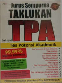 Jurus Sempurna Taklukan TPA (Tes Potensi Akademik)