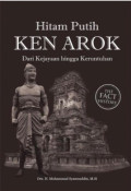 Hitam Putih Ken Arok : Dari Kejayaan Hingga Runtuh