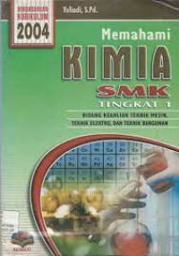 Memahami Kimia SMK Untuk Tingkat 1 : Berdasarkan Kurikulum 2004