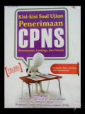 Kisi-Kisi Soal Ujian Penerimaan CPNS Kemeterian, Lembaga, dan Daerah : Kumpulan Soal, Jawaban, dan Pembahasan