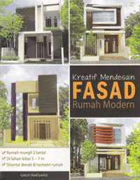 Kreatif Mendesain Fasad Rumah Modern