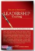 The Art and Practice of Leadership Chocing (Seni dan Praktik Pembinaan Kepemimpinan)