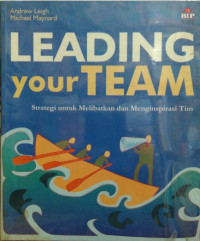 Leading your Team : Strategi untuk Melibatkan dan Menginspirasi Tim