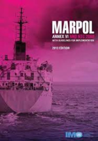 MARPOL : Annex VI and NTC 2008 with guidelines for implementation 2013 Edition