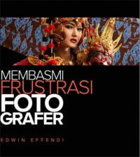 Membasmi Frustrasi Fotografer