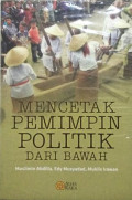 Mencetak Pemimpin Politik dari Bawah