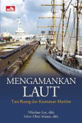 Mengamankan Laut : Tata Ruang dan Keamanan Maritim