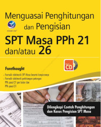 Menguasai Penghitungan dan Pengisian SPT Masa PPh 21 dan/atau 26