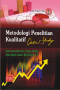 Metodologi Penelitian Kualitatif : Case Study