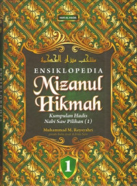 Ensiklopedia Mizanul Hikmah : Kumpulan Hadis Nabi Saw Pilihan (1)