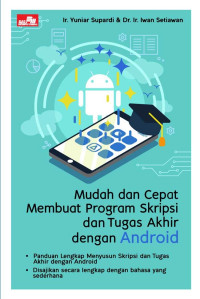 Mudah dan Cepat Membuat Program Skripsi dan Tugas Akhir dengan Android