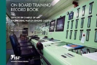 On Board Training Record Book : For Officers in Charge of an Engineering Watch (Engine Cadets)