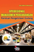 Operasional Manajemen Pergudangan : Panduan Pengelolaan Gudang