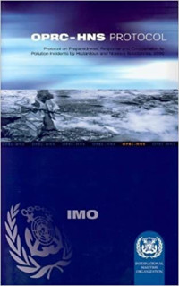 OPRC-HNS Protocol : Protocol on Preparedness, Response and Cooperation to Pollution Incidents by Hazardous and Noxious Substances, 2000